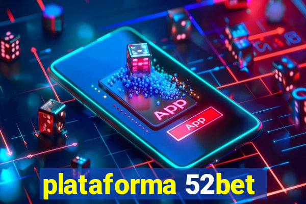 plataforma 52bet